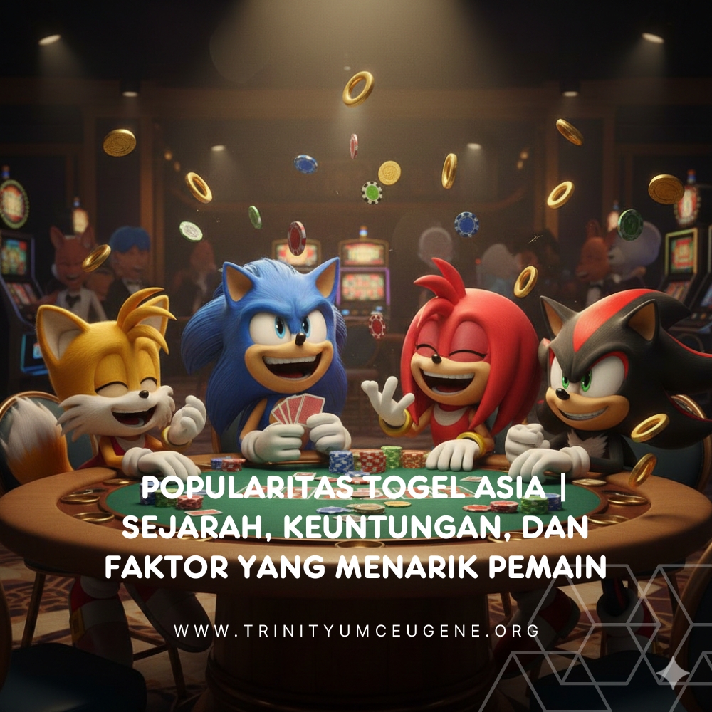 Popularitas Togel Asia | Sejarah, Keuntungan, dan Faktor yang Menarik Pemain